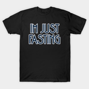 im just fasting T-Shirt